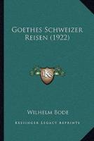Goethes Schweizer Reisen (1922)