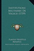 Institutions Militaires De Vegece (1759)