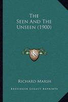 The Seen And The Unseen (1900)