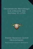 Dissertation Historique Sur L'Origine Des Bretons V1 (1739)