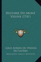 Histoire Du Mont Vesuve (1741)