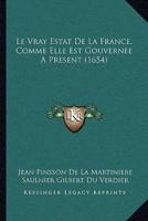 Le Vray Estat De La France, Comme Elle Est Gouvernee A Present (1654)