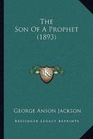 The Son Of A Prophet (1893)