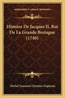 Histoire De Jacques II, Roi De La Grande Bretagne (1740)