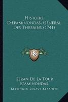 Histoire D'Epaminondas, General Des Thebains (1741)