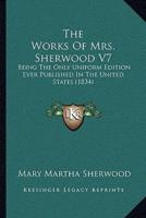 The Works Of Mrs. Sherwood V7