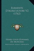 Elements D'Agriculture V2 (1762)