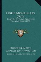 Eight Months On Duty