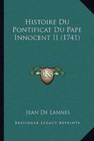 Histoire Du Pontificat Du Pape Innocent II (1741)