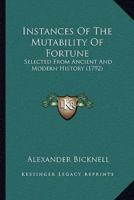 Instances Of The Mutability Of Fortune