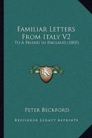 Familiar Letters From Italy V2