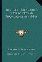 High School Course In Isaac Pitman Phonography (1914)