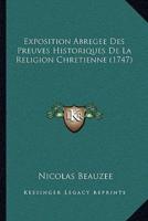 Exposition Abregee Des Preuves Historiques De La Religion Chretienne (1747)