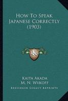 How To Speak Japanese Correctly (1903)