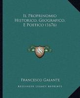 Il Proprinomio Historico, Geografico, E Poetico (1676)