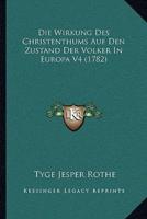 Die Wirkung Des Christenthums Auf Den Zustand Der Volker In Europa V4 (1782)