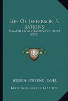 Life Of Jefferson S. Batkins