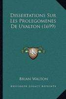 Dissertations Sur Les Prolegomenes De Uvalton (1699)
