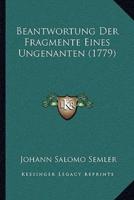 Beantwortung Der Fragmente Eines Ungenanten (1779)