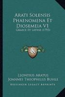 Arati Solensis Phaenomena Et Diosemeia V1