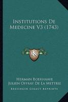 Institutions De Medecine V3 (1743)