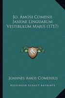 Jo. Amosi Comenii Januae Linguarum Vestibulum Majus (1717)