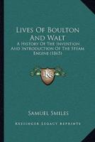 Lives of Boulton and Walt