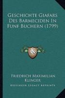 Geschichte Giafars Des Barmeciden In Funf Buchern (1799)