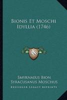 Bionis Et Moschi Idyllia (1746)