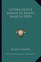 Lettere Edite E Inedite Di Filippo Sassetti (1855)