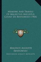 Memoirs And Travels Of Mauritius Augustus Count De Benyowsky (1904)