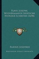 Flavii Josephi, Wydvermaarde Joodsche Historie-Schryver (1698)