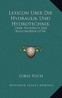 Lexicon Uber Die Hydraulik Und Hydrotechnik