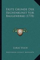 Erste Grunde Der Rechenkunst Vor Baugewerke (1778)