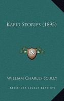 Kafir Stories (1895)
