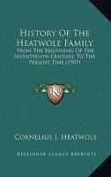History Of The Heatwole Family