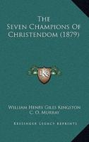 The Seven Champions Of Christendom (1879)