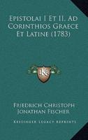 Epistolai I Et II, Ad Corinthios Graece Et Latine (1783)