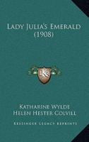 Lady Julia's Emerald (1908)