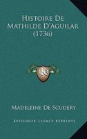 Histoire De Mathilde D'Aguilar (1736)