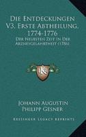 Die Entdeckungen V3, Erste Abtheilung, 1774-1776