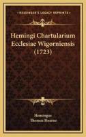 Hemingi Chartularium Ecclesiae Wigorniensis (1723)