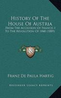 History Of The House Of Austria