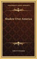 Shadow Over America