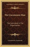 The Uncommon Man