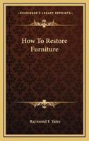 How To Restore Furniture