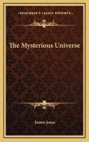 The Mysterious Universe