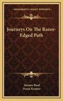 Journeys On The Razor-Edged Path