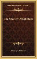 The Specter Of Sabotage