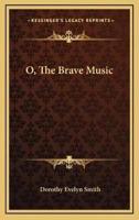 O, The Brave Music